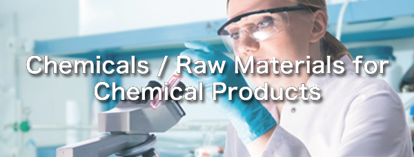 Chemicals / Raw Materials for Chamical Products