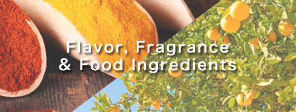 Flavor, Fragrance & Food Ingridients